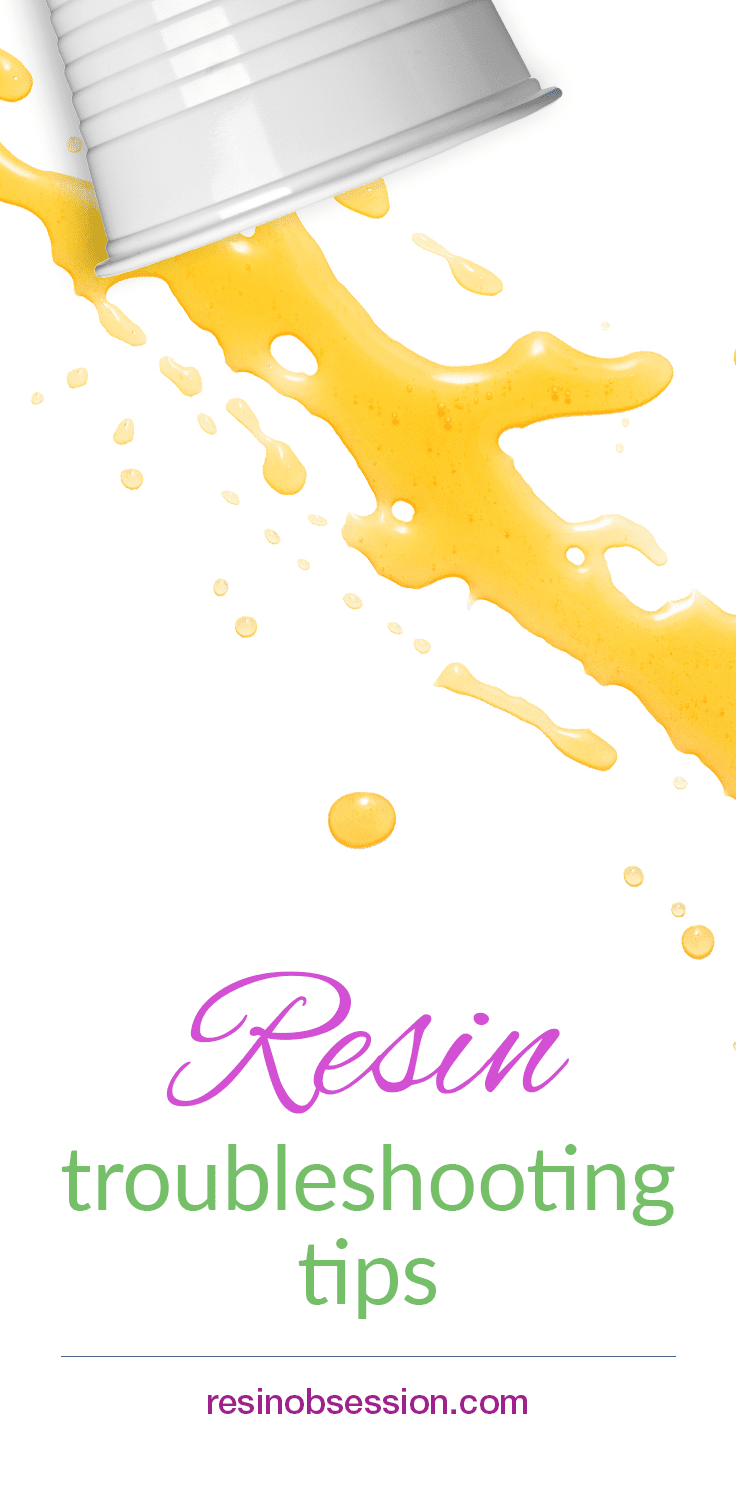 resin troubleshooting
