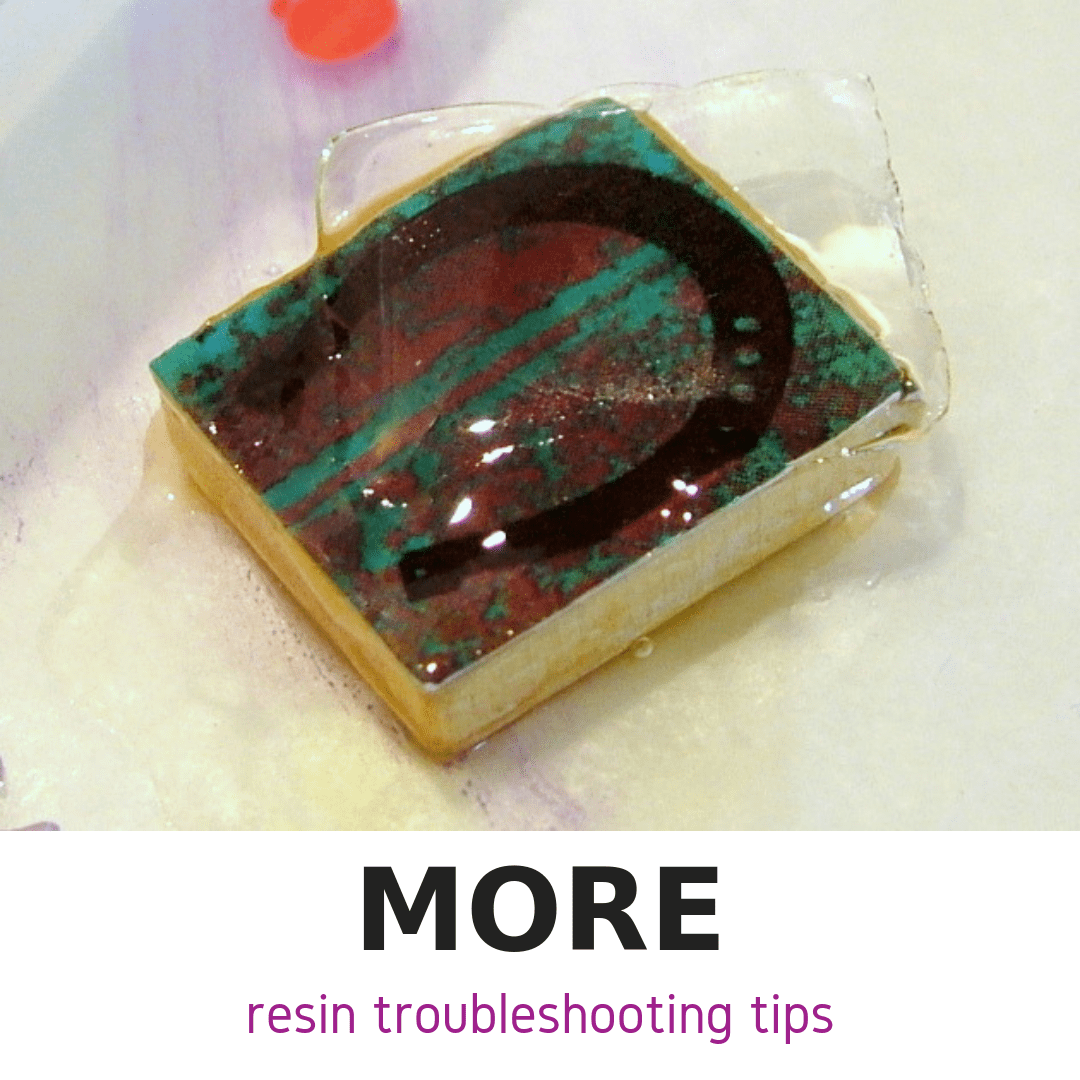 resin troubleshooting