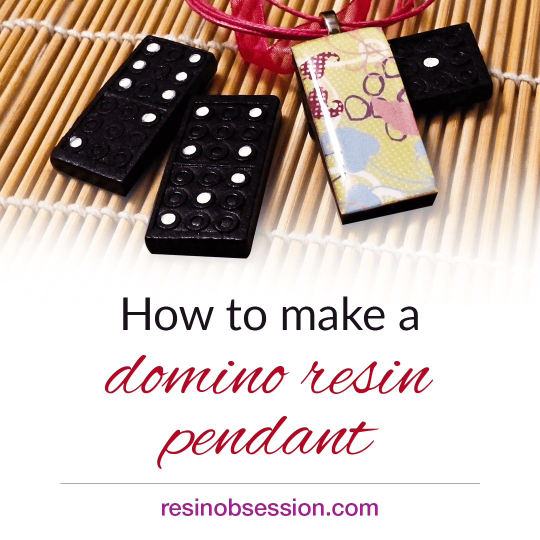 Domino resin pendant tutorial – Make a domino pendant with resin