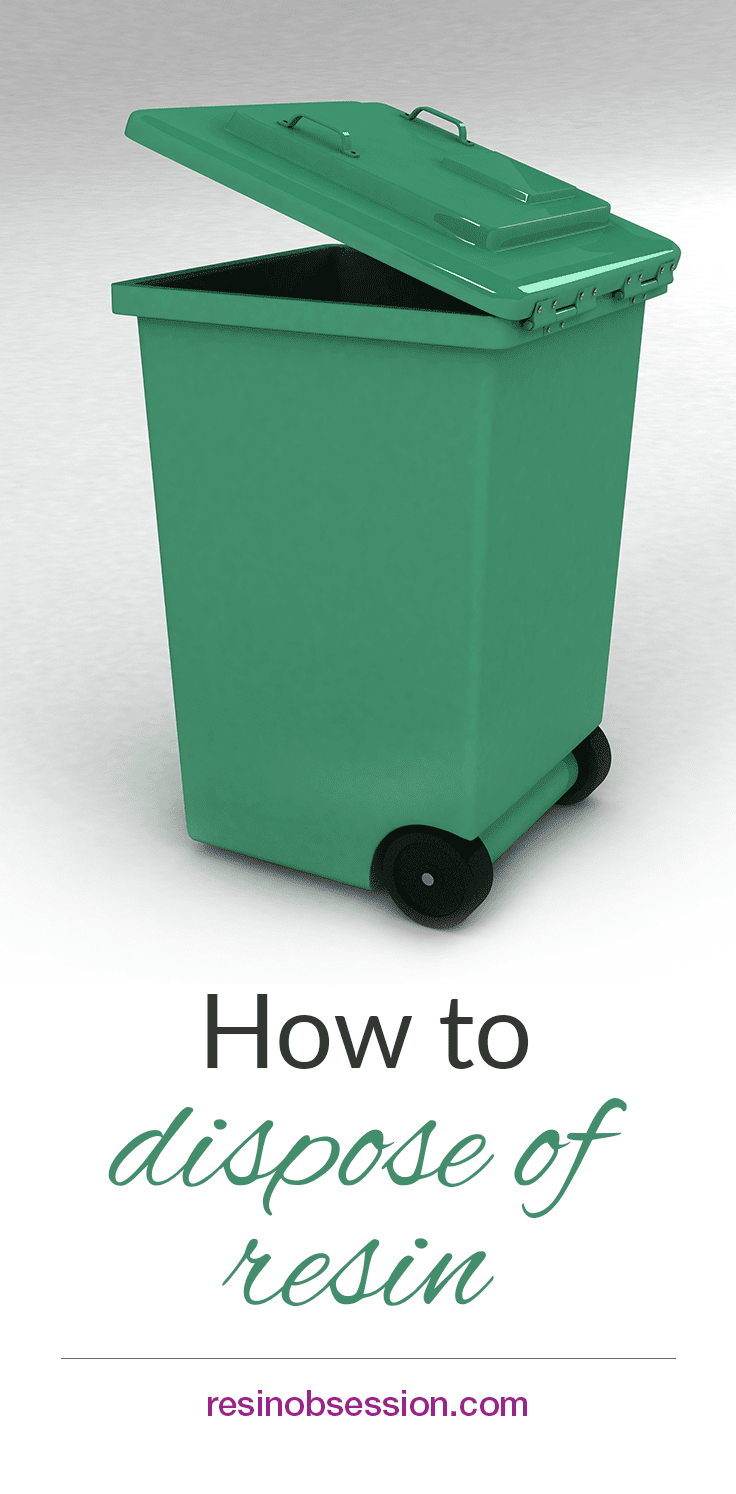 5 Things You Need To Know About How to Dispose of Resin Resin Obsession