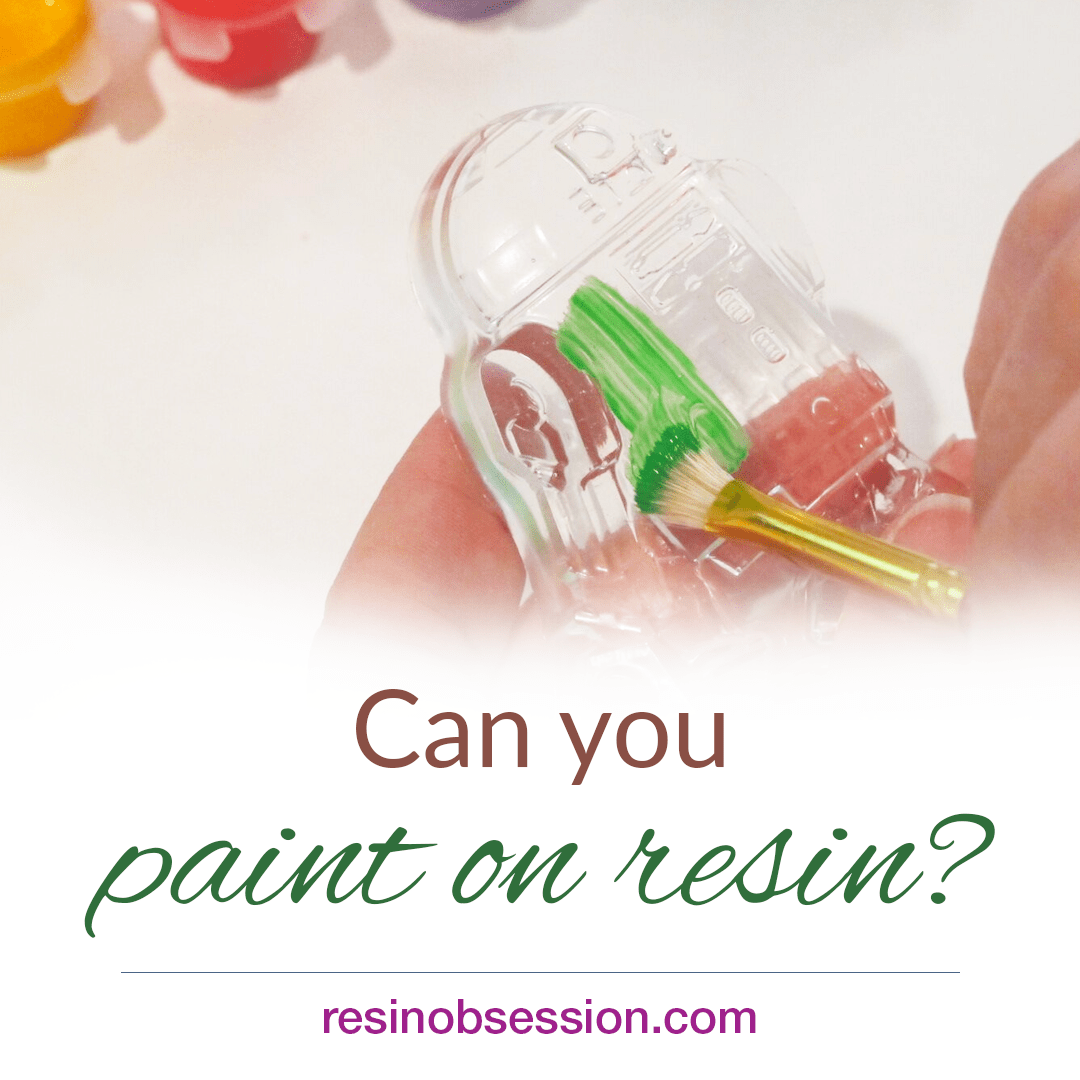 Painting on resin – Can you paint on resin?