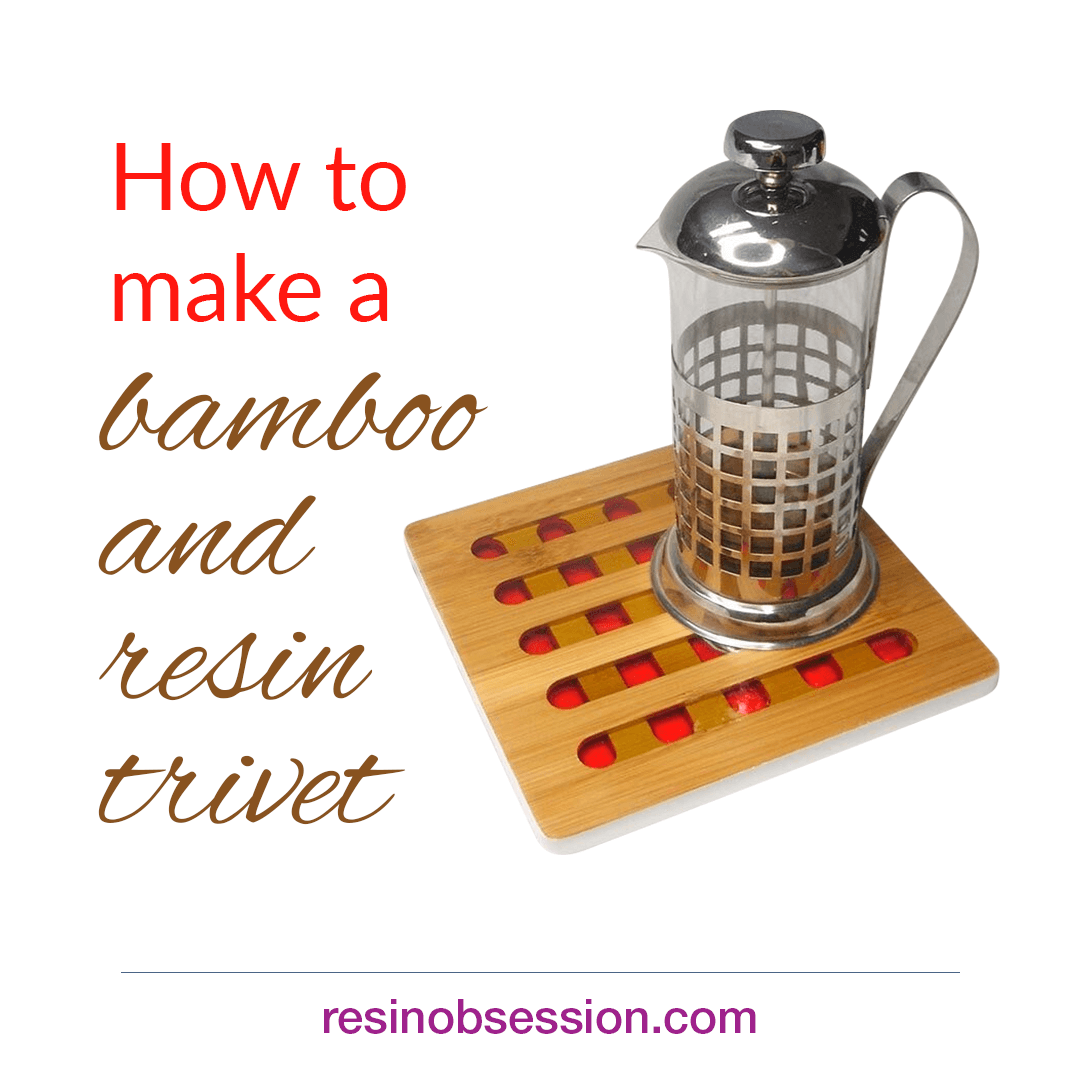 DIY bamboo and resin trivet project