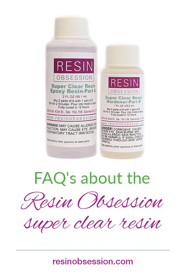 resin obsession super clear resin faq