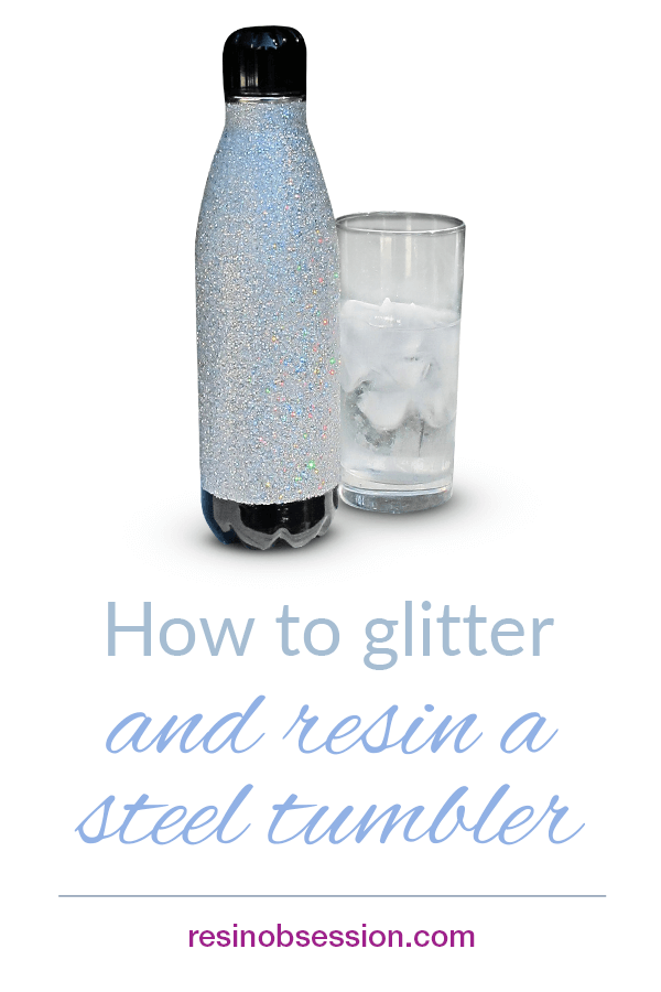 How To Glitter And Resin A Tumbler - Resin Obsession