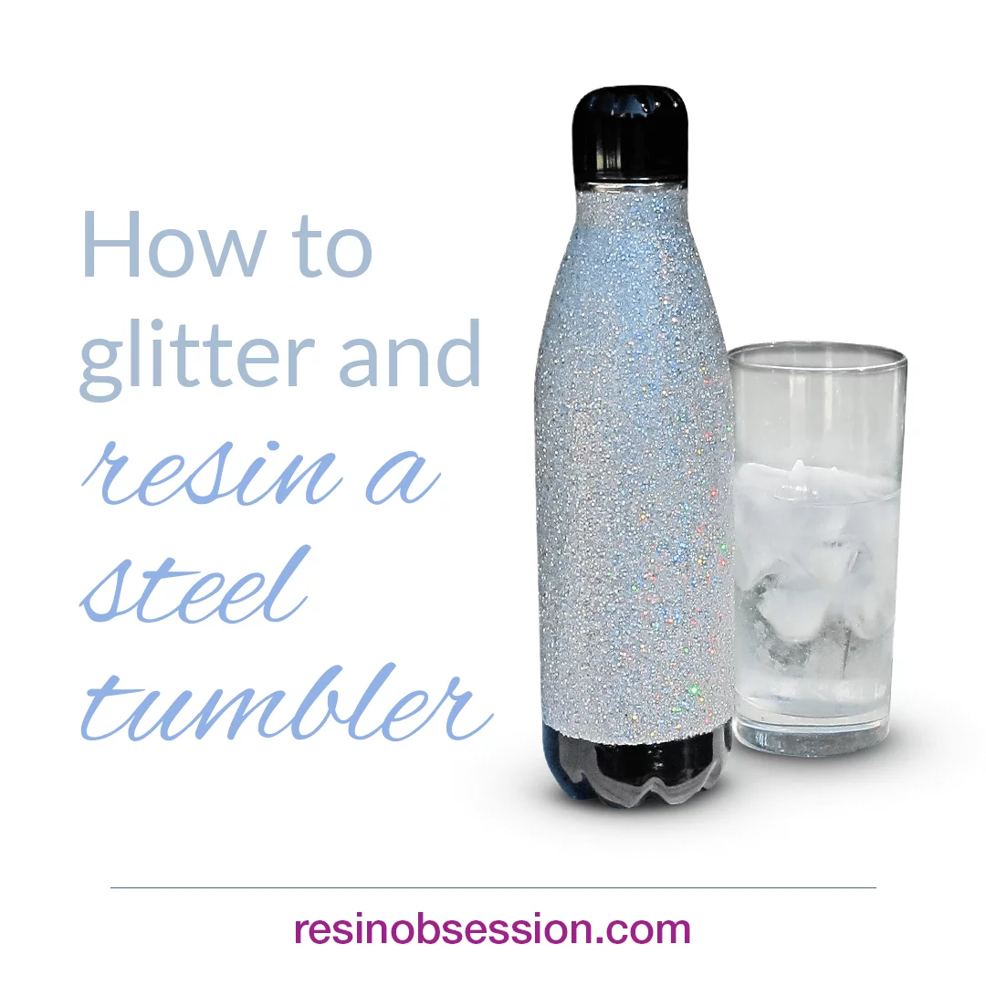 How To Glitter And Resin A Tumbler