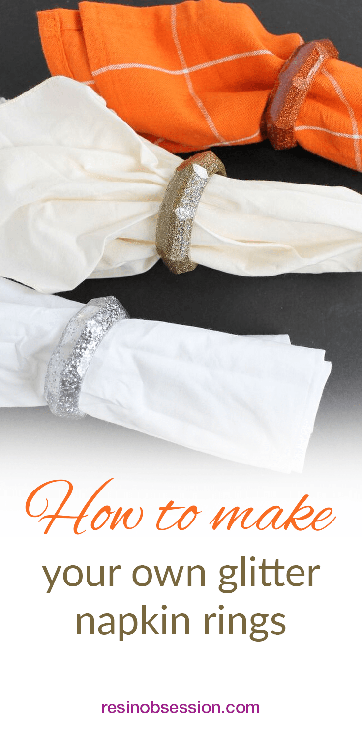 How to make your own glitter resin napkin rings
