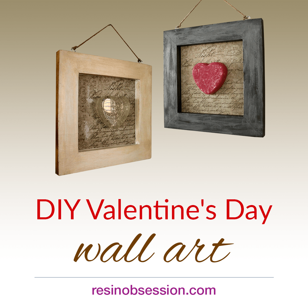 Easy Valentine’s Day resin crafts – DIY wall art