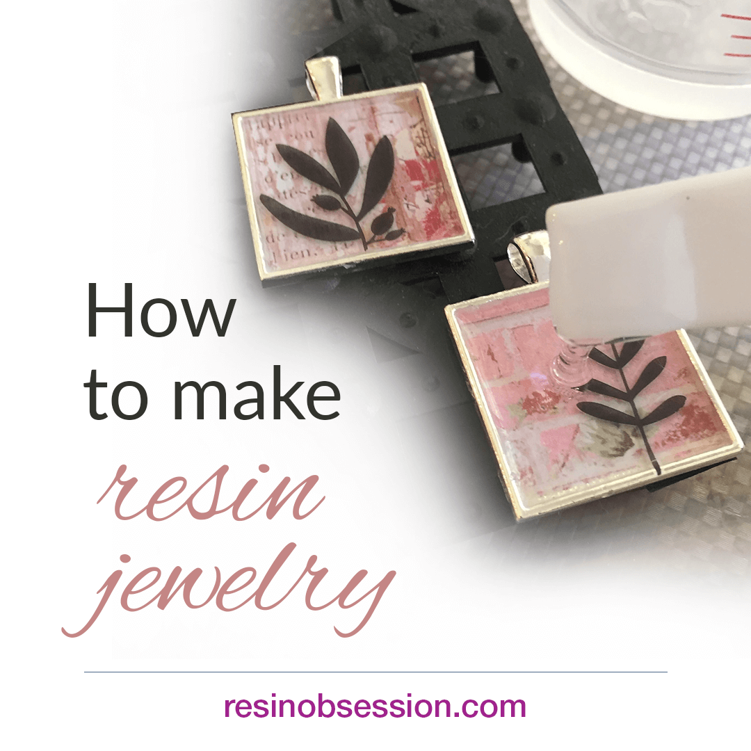 How To Make Resin Jewelry Resin Jewelry Making Resin Obsession How To Make Resin Jewelry Resin Jewelry Making Resin Obsession