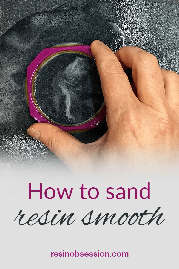 How to sand resin smooth - Resin Obsession