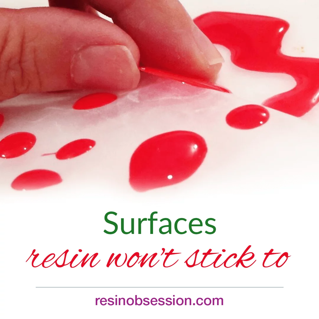 Surfaces resin won’t stick to – what surfaces will resin not adhere to