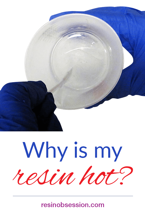 Why is my resin hot? Is this normal? Resin Obsession