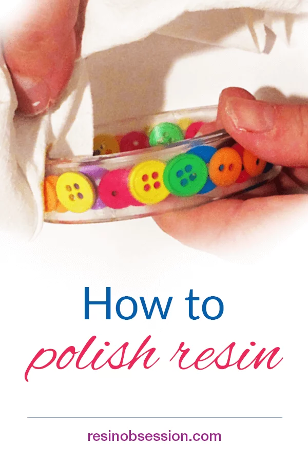 How to polish resin