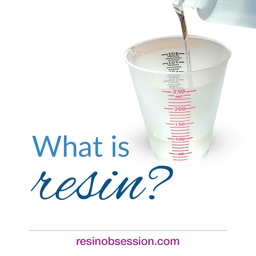 What is resin? And I’m NOT Talking About This…