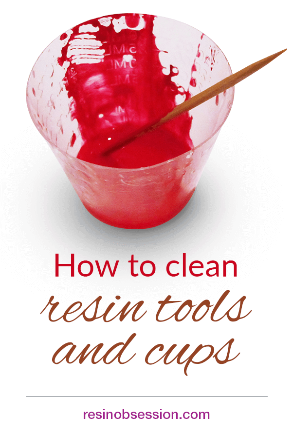 How to clean epoxy resin tools and cups