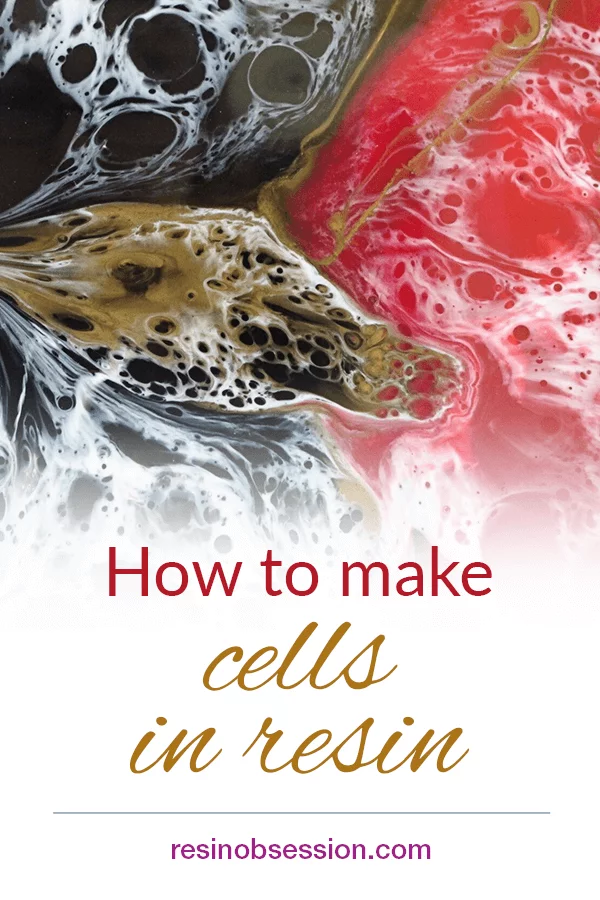 How to make cells in resin
