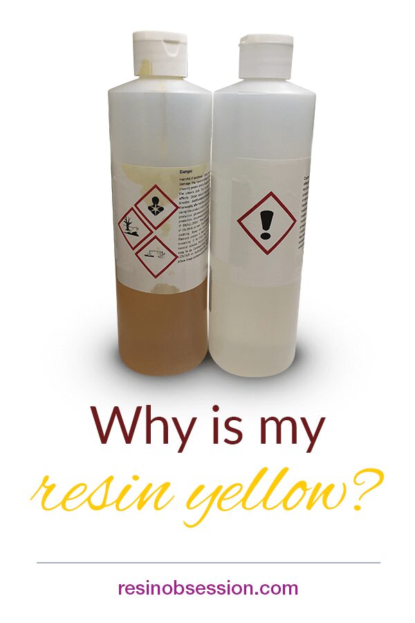 Why is My Clear Resin Turning Yellow? Resin Obsession