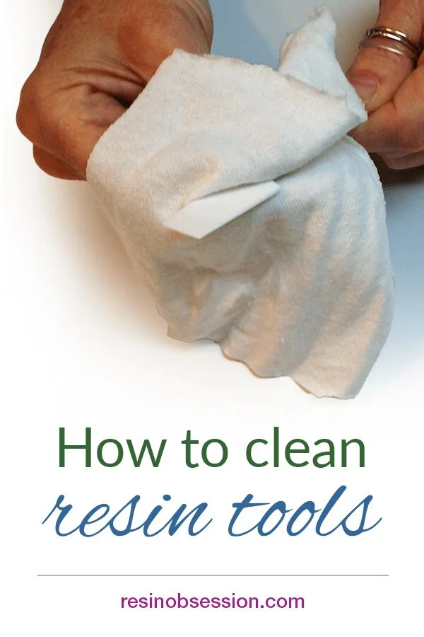 how to clean resin tools