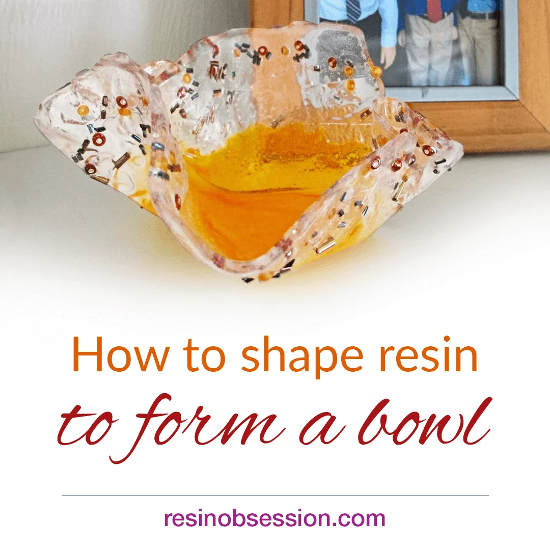 How To Shape Resin To Form A Bowl