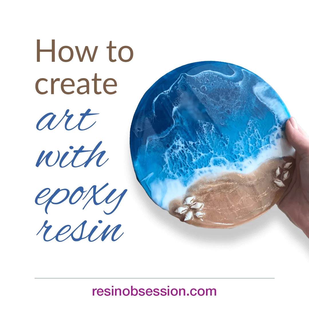 Epoxy art – how to create resin art projects