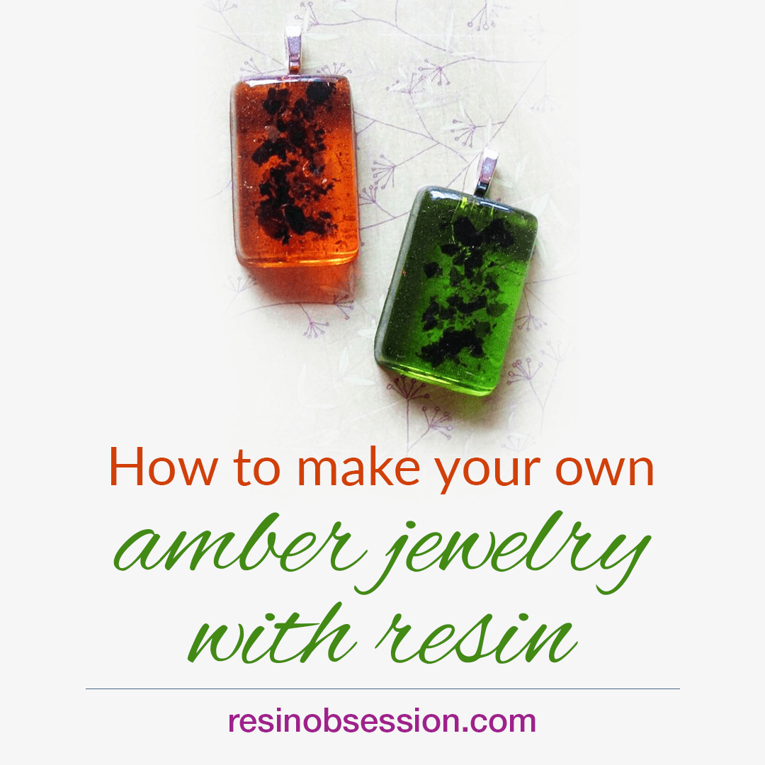 How to make your own amber with resin