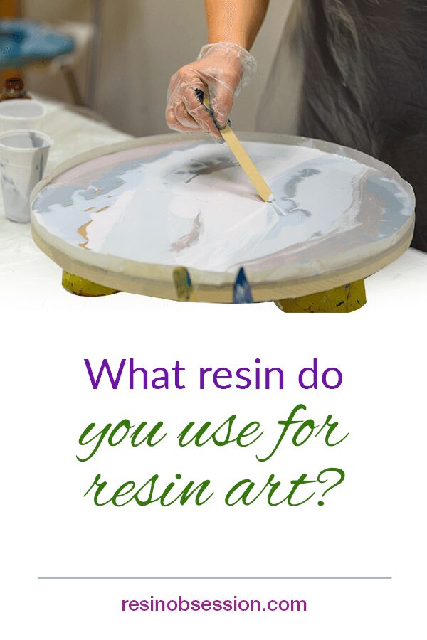 which resin do you use for resin art
