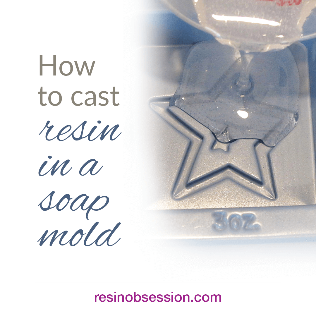 Casting resin in a soap mold – Not a good idea!