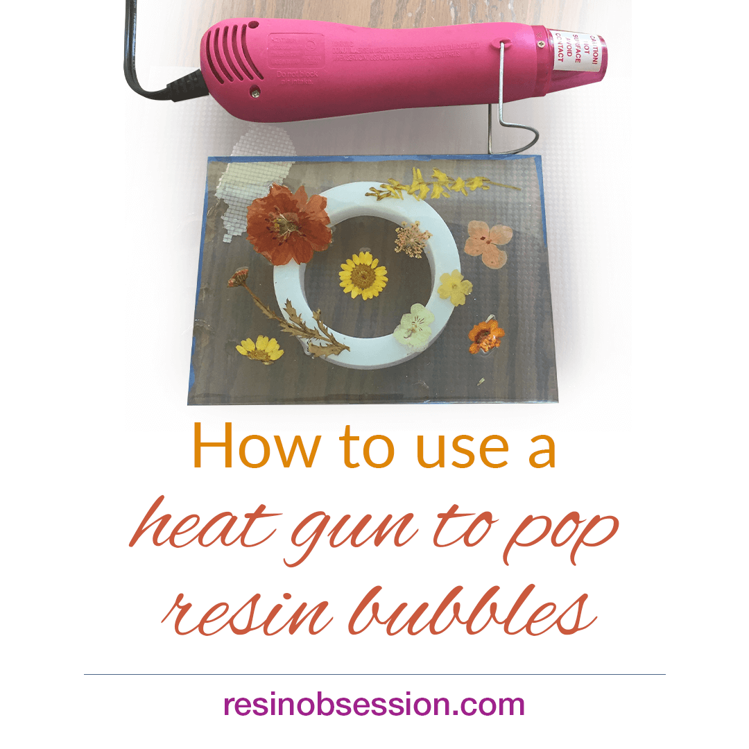 resin heat gun advice