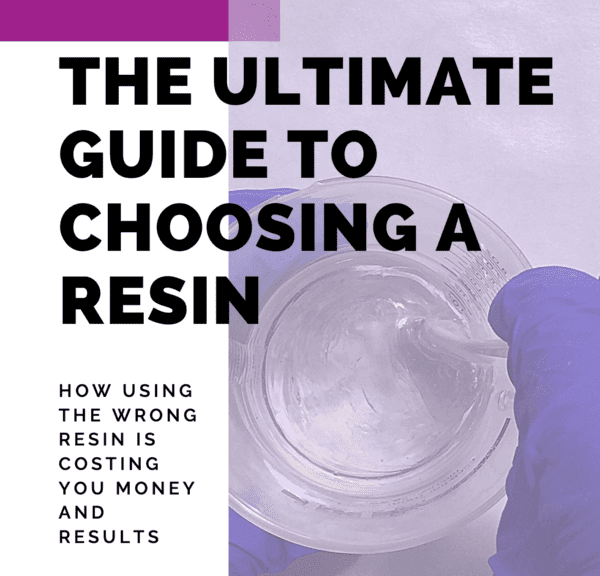The Ultimate Guide to Choosing a Resin