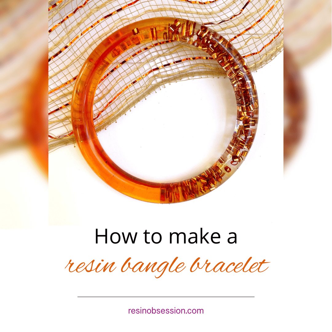 How to Make A Resin Bangle Bracelet – The EASY way