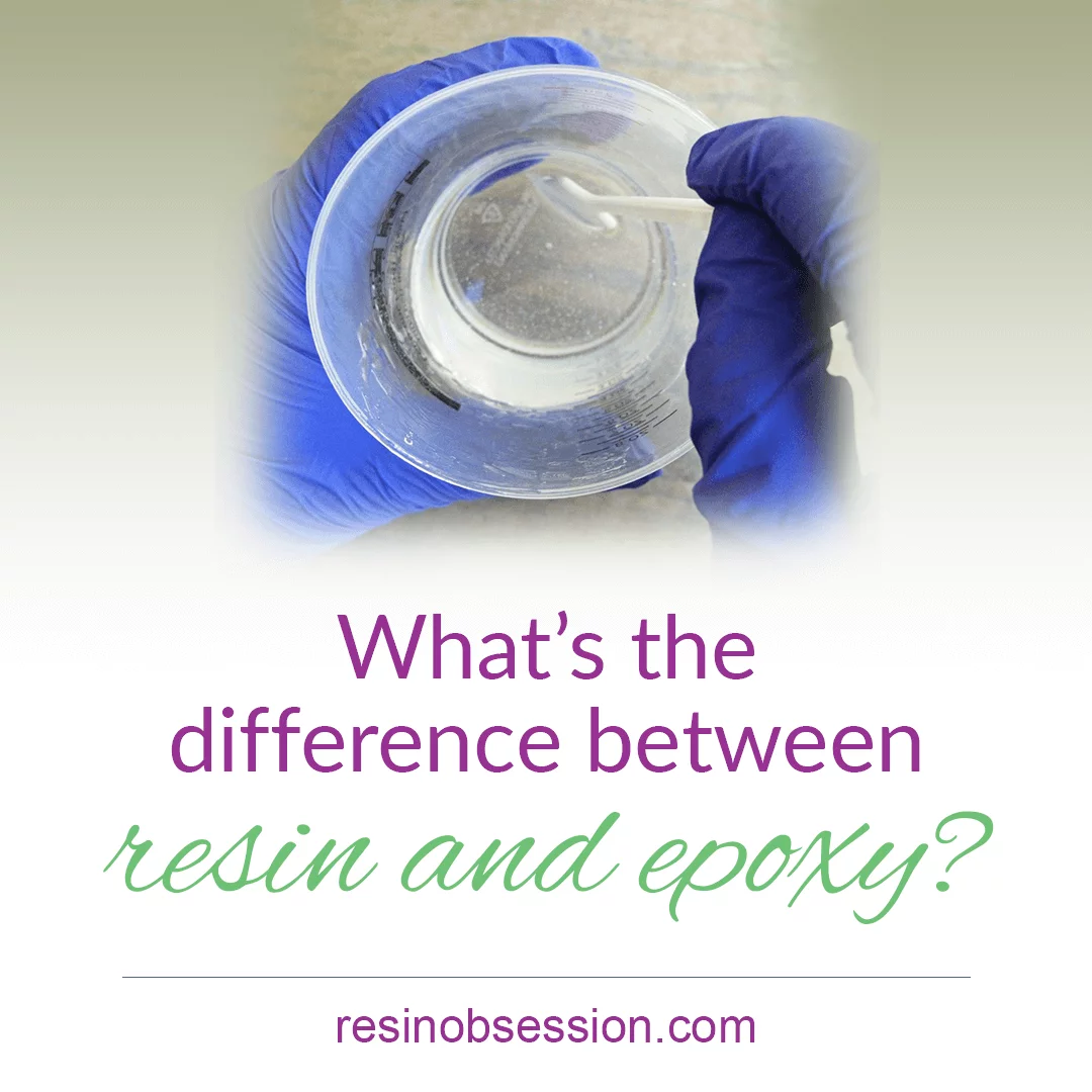 What Everyone Needs To Know About Resin Vs Epoxy
