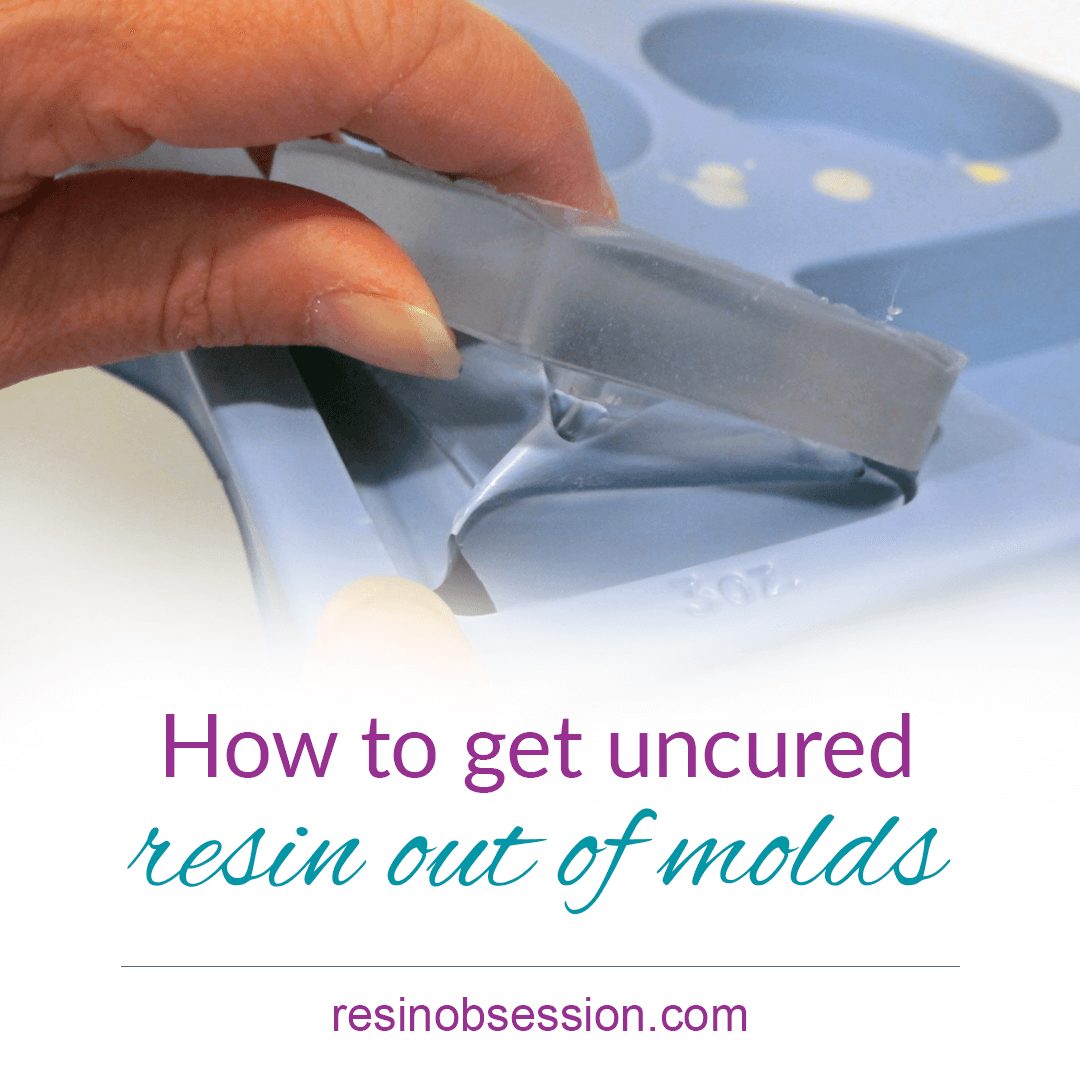 6 Hacks For How To Get Resin Out Of A Mold Resin Obsession