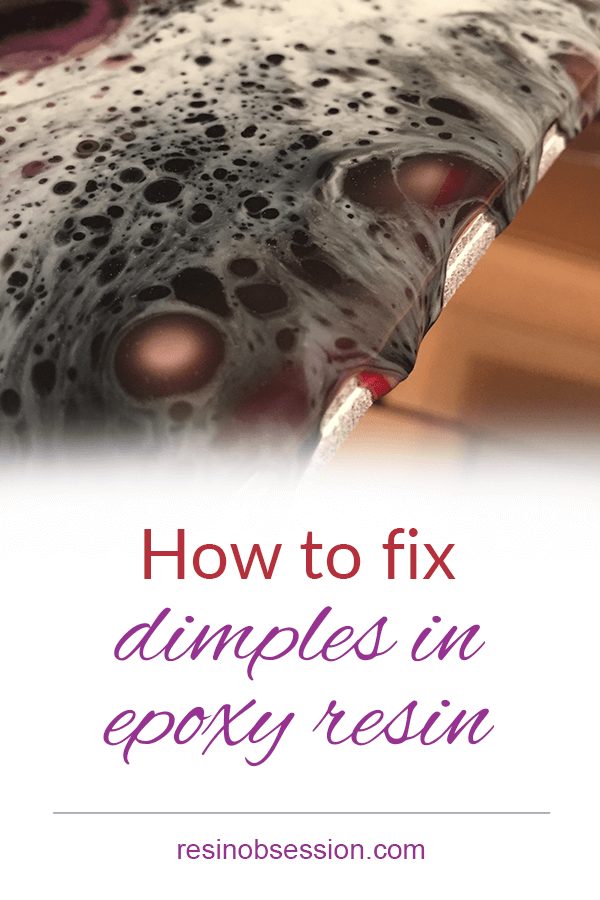 How to fix dimples on a resin surface