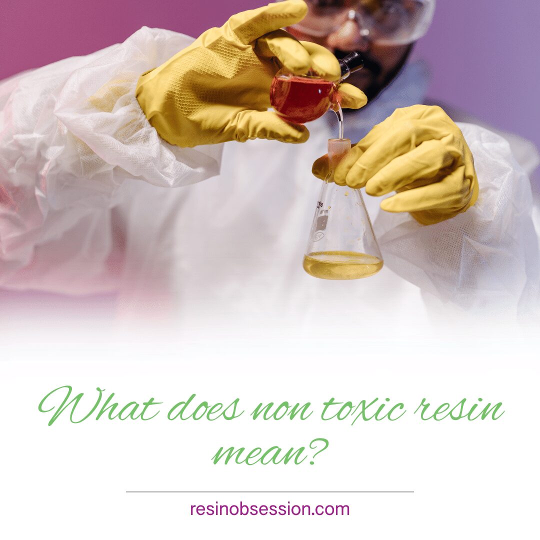 The Truth About Non Toxic Resin and Why It Matters - Resin Obsession