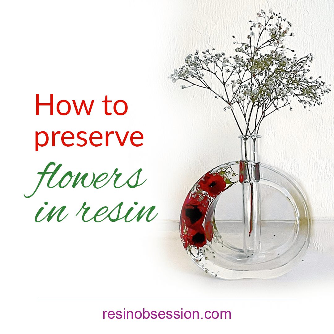 The Art of Preserving Dried Flowers in Resin