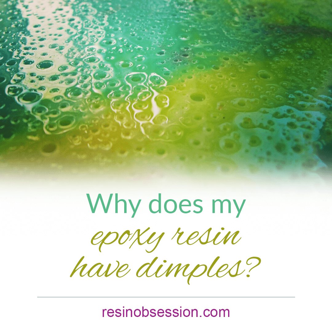 Why does my epoxy have dimples? 5 Reasons
