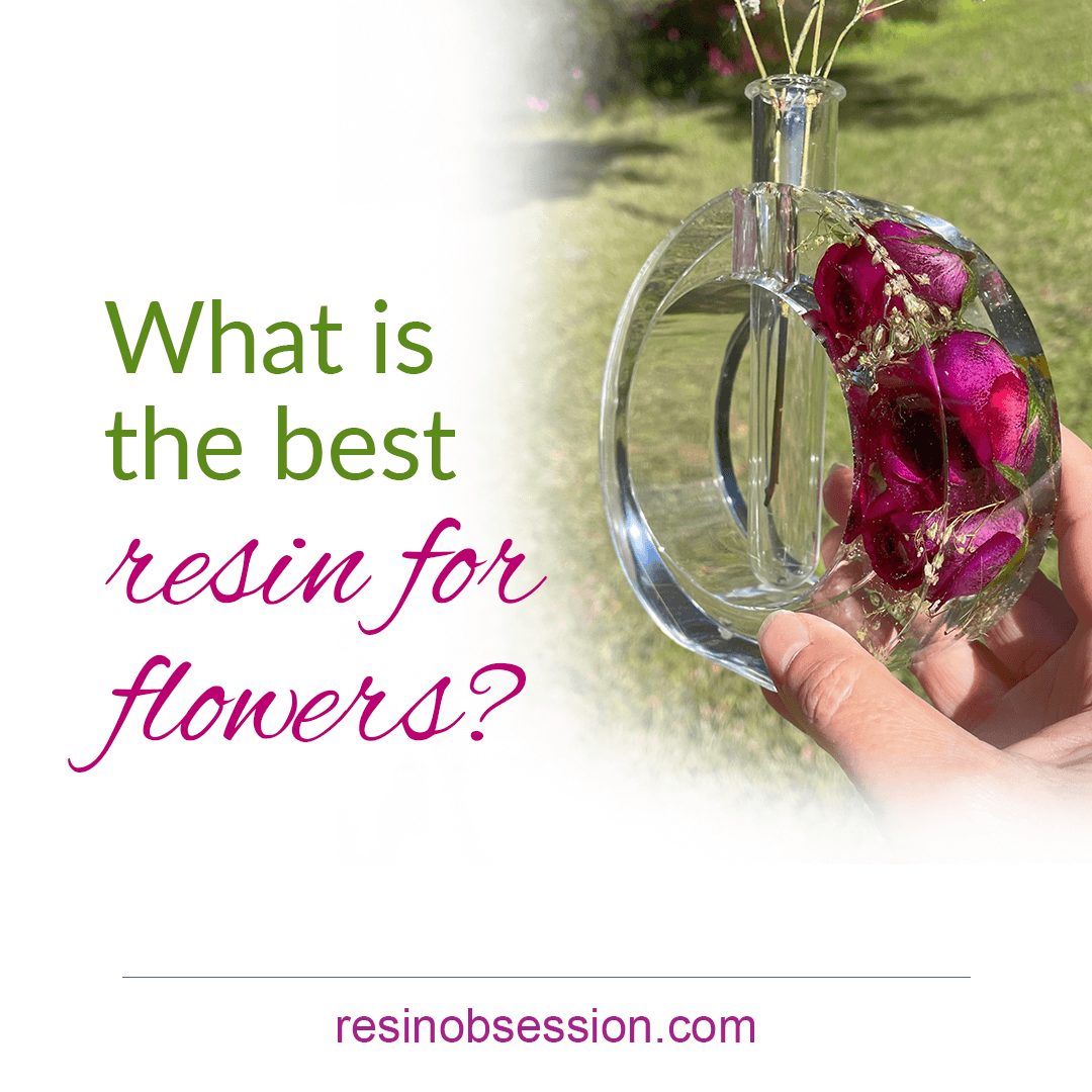 Resin For Flowers: The SECRETS You Need To Know