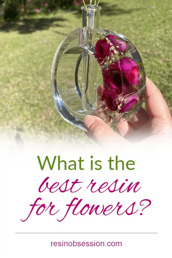 how to choose a resin for flowers
