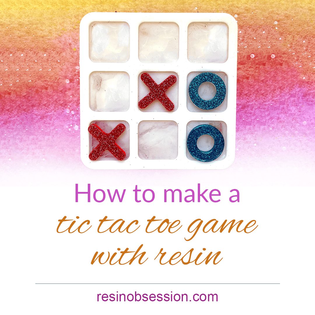 How to Make a Tic Tac Toe Game Set with Resin