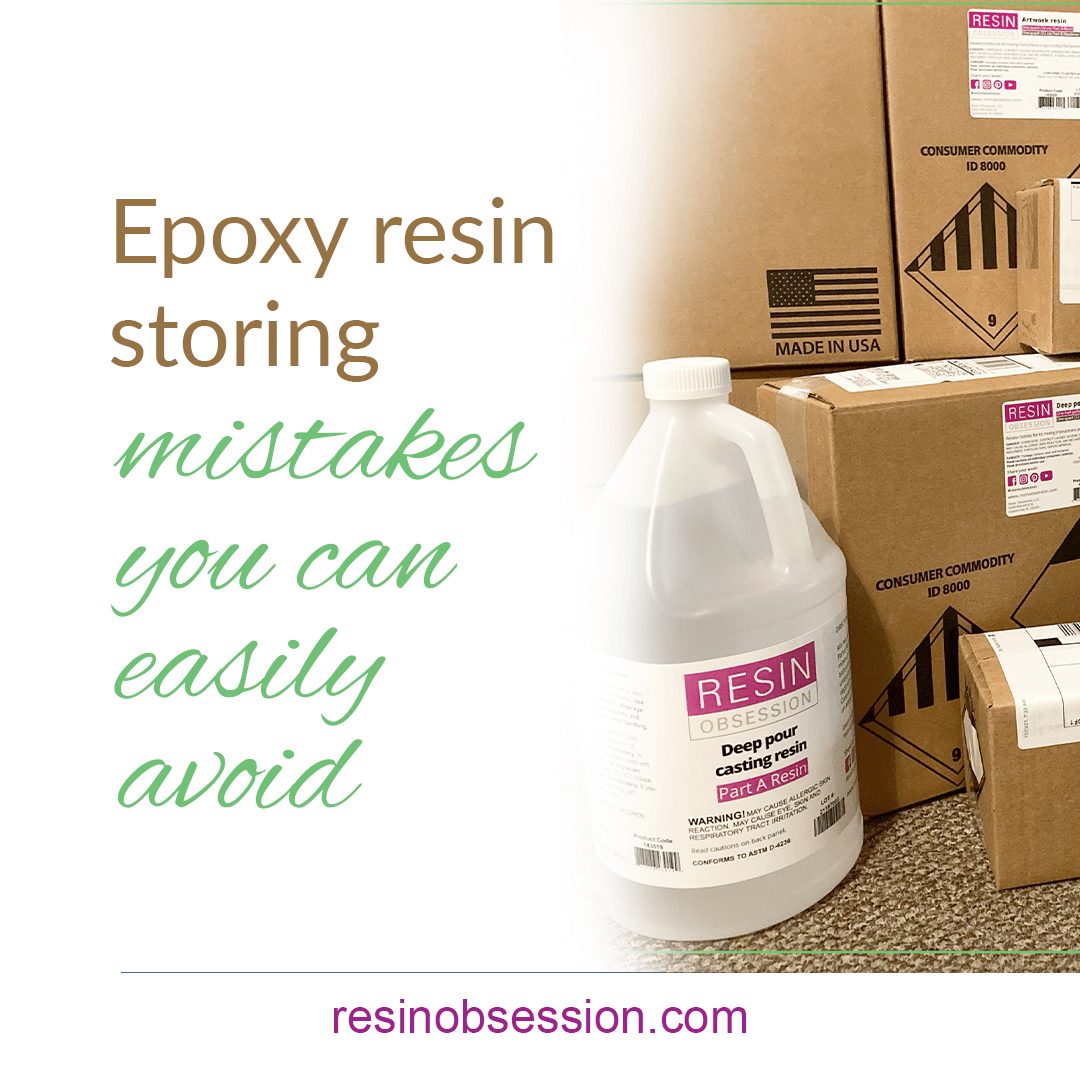 4 Epoxy Resin Storing Mistakes You Can Easily Avoid