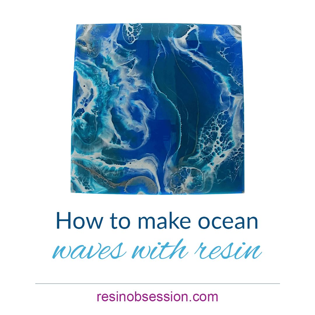 How To Make Vivid Ocean Waves With Resin