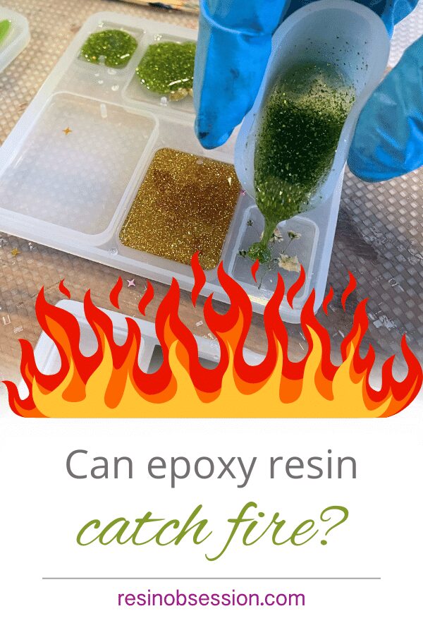 can epoxy resin catch fire