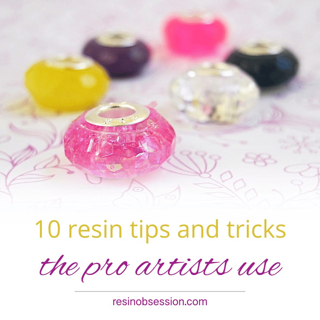 10 Resin Tactics, Tips And Tricks The Pros Artists Use
