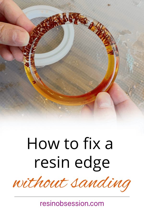 how to fix a resin edge without sanding