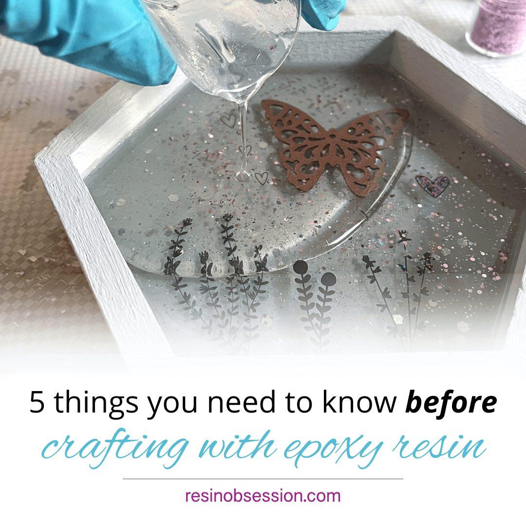 5 Things You Need To Know Before Crafting With Epoxy