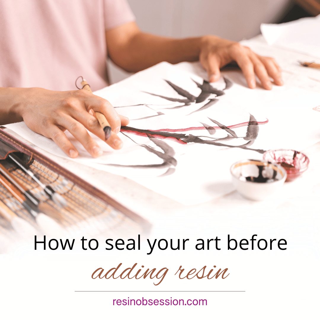 How to Seal Your Art Before Adding Resin Resin Obsession