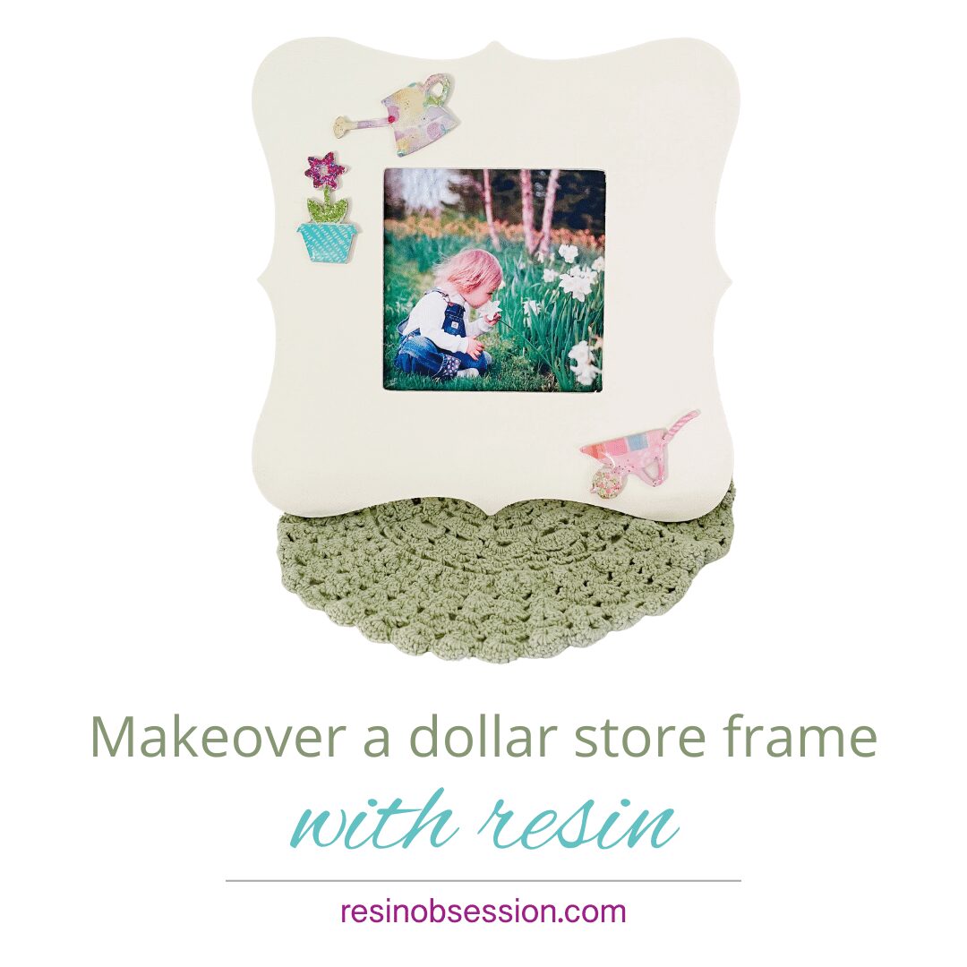 How To Makeover A Dollar Store Frame With Resin Resin Obsession