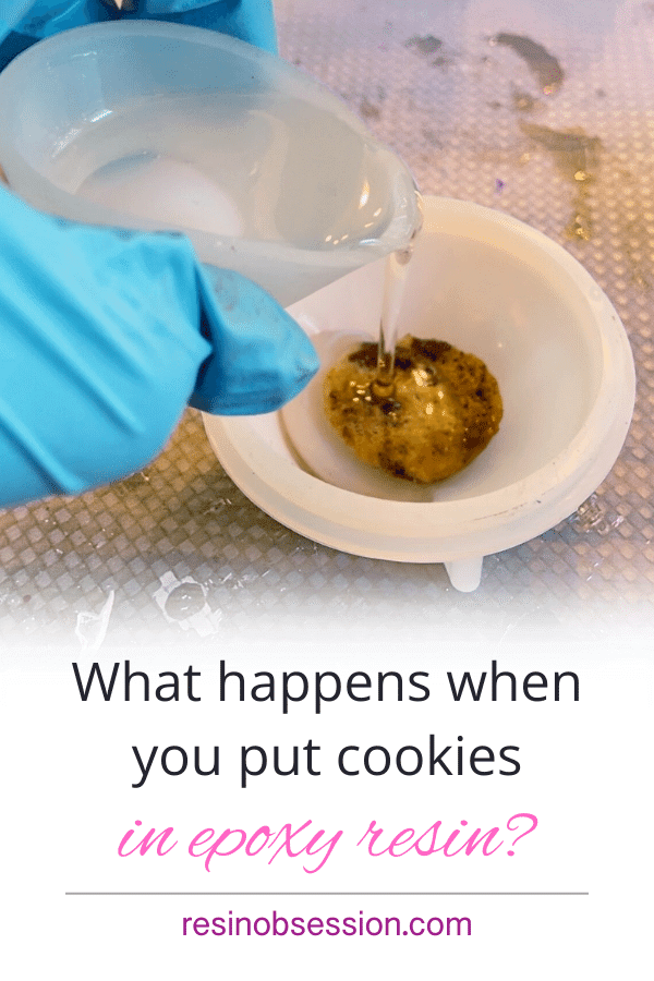 What Happens When You Put Cookies In Resin? Resin Obsession
