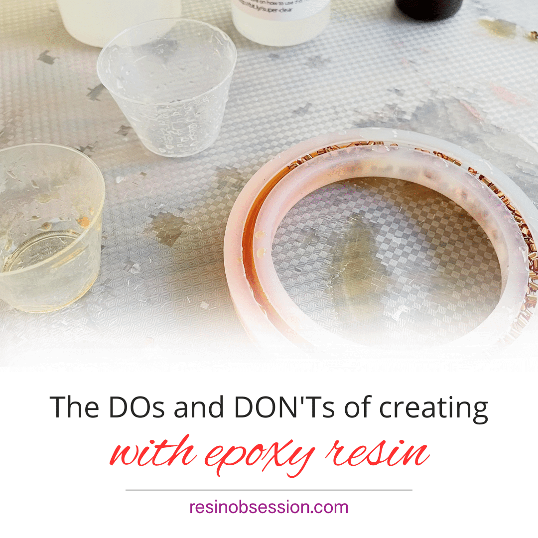 Epoxy Resin Guide The Dos and Don ts Resin Obsession