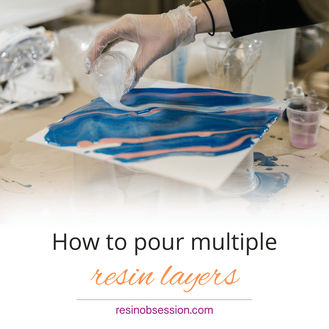 How to Pour Multiple Epoxy Resin Layers