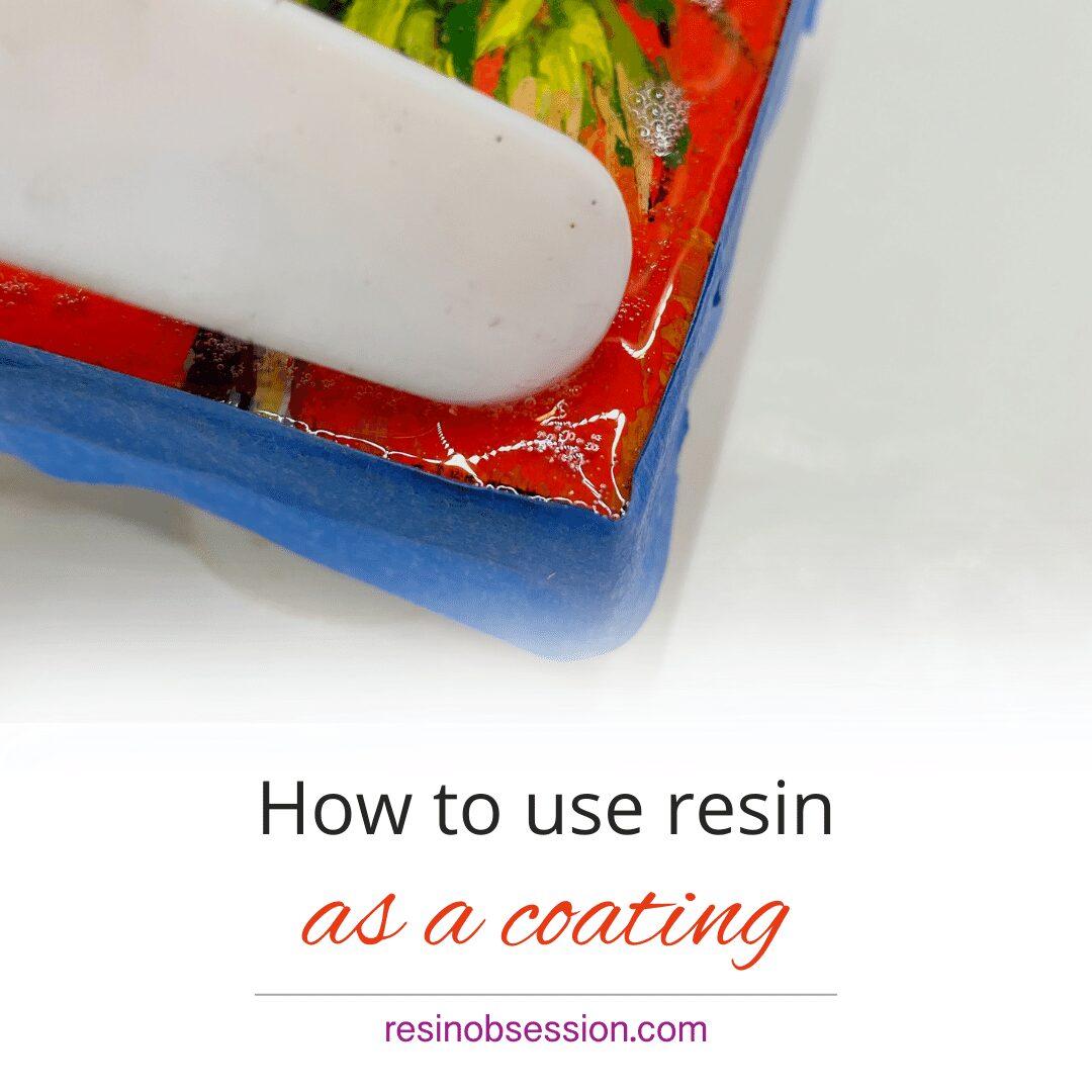A Fool-Proof Formula for Using Resin as a Coating